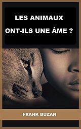 eBook (epub) Les animaux ont-ils une âme? (Traduit) de Frank Buzan