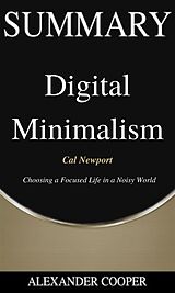 E-Book (epub) Summary of Digital Minimalism von Alexander Cooper