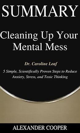 eBook (epub) Summary of Cleaning Up Your Mental Mess de Alexander Cooper