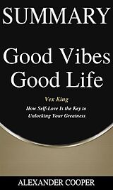 E-Book (epub) Summary of Good Vibes Good Life von Alexander Cooper
