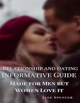 E-Book (epub) Relationship and Dating Informative Guide von Jane Spencer