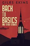 E-Book (epub) Back To Basics And Other Stories von Giles Ekins