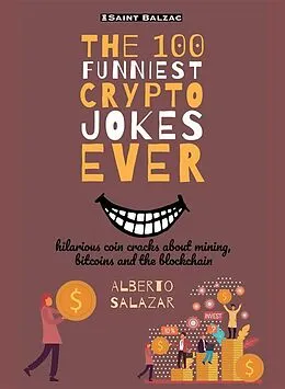 E-Book (epub) The 100 funniest crypto jokes ever von Salazar Alberto