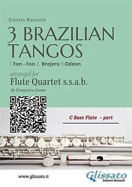 E-Book (epub) C Bass Flute: Three Brazilian Tangos for Flute Quartet (ssab) von Ernesto Nazareth, a cura di Francesco Leone