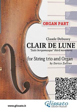 eBook (epub) Organ part: Clair de Lune for String trio and Organ de Claude Debussy, A Cura Di Enrico Zullino