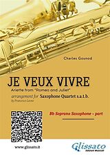 eBook (epub) Bb Soprano Sax: Je Veux Vivre for Saxophone Quartet satb de Charles Gounod, a cura di Francesco Leone