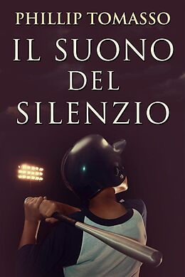 eBook (epub) Il Suono del Silenzio de Phillip Tomasso