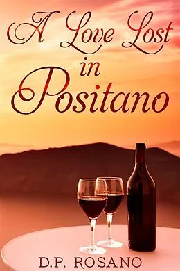 E-Book (epub) A Love Lost In Positano von D. P. Rosano