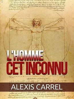 E-Book (epub) L'homme cet inconnu (Traduit) von Alexis Carrel