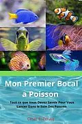 E-Book (epub) Mon Premier Bocal à Poissons von Cesar E. Zerauj