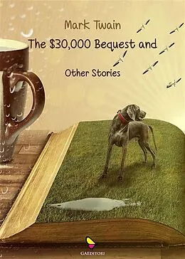 E-Book (epub) The 30000 bequest and other stories von Twain Mark
