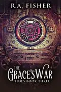 E-Book (epub) The Grace's War von R. A. Fisher