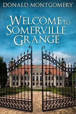 E-Book (epub) Welcome To Somerville Grange von Donald Montgomery