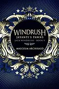 E-Book (epub) Windrush: Jayanti's Pawns von Malcolm Archibald