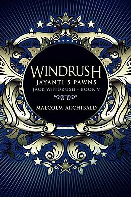 E-Book (epub) Windrush: Jayanti's Pawns von Malcolm Archibald