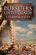 E-Book (epub) Pursuers Unto Death von Stuart G. Yates