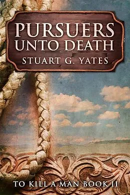 E-Book (epub) Pursuers Unto Death von Stuart G. Yates