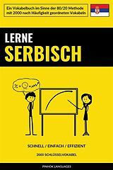E-Book (epub) Lerne Serbisch - Schnell / Einfach / Effizient von Pinhok Languages