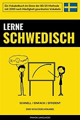 E-Book (epub) Lerne Schwedisch - Schnell / Einfach / Effizient von Pinhok Languages