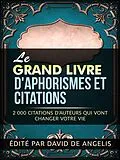 E-Book (epub) Le Grand Livre d'Aphorismes et citations (Traduit) von David De Angelis