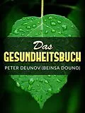 E-Book (epub) Das Gesundheitsbuch (Übersetzt) von Peter Deunov, Beinsa Douno