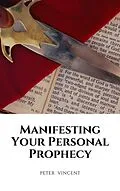 E-Book (epub) Manifesting Your Personal Prophecy von Peter Vincent
