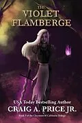 E-Book (epub) The Violet Flamberge von Craig A Price Jr