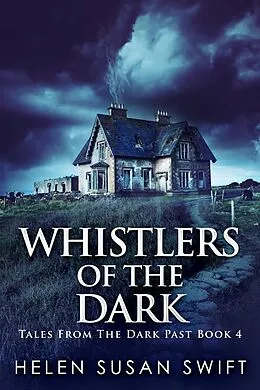 E-Book (epub) Whistlers Of The Dark von Helen Susan Swift