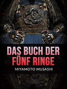 E-Book (epub) Das Buch der Fünf Ringe (Übersetzt) von Miyamoto Musashi