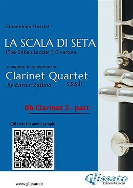 eBook (epub) Bb Clarinet 3 part of "La Scala di Seta" for Clarinet Quartet de Gioacchino Rossini, A Cura Di Enrico Zullino