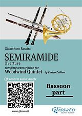 eBook (epub) Bassoon part of "Semiramide" overture for Woodwind Quintet de Gioacchino Rossini, A Cura Di Enrico Zullino