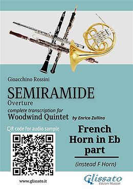 eBook (epub) French Horn in Eb part of "Semiramide" overture for Woodwind Quintet de Gioacchino Rossini, A Cura Di Enrico Zullino