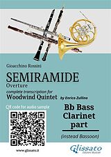 eBook (epub) Bb Bass Clarinet (instead Bassoon) part of "Semiramide" overture for Woodwind Quintet de Gioacchino Rossini, A Cura Di Enrico Zullino