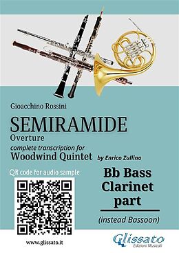 eBook (epub) Bb Bass Clarinet (instead Bassoon) part of "Semiramide" overture for Woodwind Quintet de Gioacchino Rossini, A Cura Di Enrico Zullino