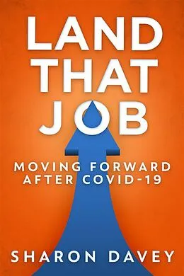 E-Book (epub) Land That Job - Moving Forward After Covid-19 von Sharon Davey