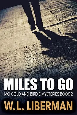 E-Book (epub) Miles To Go von W. L. Liberman
