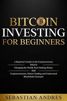 E-Book (epub) Bitcoin investing for beginners von Sebastian Andres