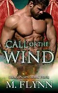E-Book (epub) Call of the Wind: Dragon Sin #4 (Dragon Shifter Romance) von Mac Flynn