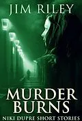 E-Book (epub) Murder Burns von Jim Riley