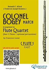 eBook (epub) C Flute 1 part of "Colonel Bogey" for Flute Quartet de Kenneth J. Alford, a cura di Francesco Leone, Frederick Joseph Ricketts