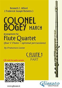 eBook (epub) C Flute 1 part of "Colonel Bogey" for Flute Quartet de Kenneth J. Alford, a cura di Francesco Leone, Frederick Joseph Ricketts