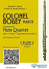 eBook (epub) C Flute 2 part of "Colonel Bogey" for Flute Quartet de Kenneth J. Alford, a cura di Francesco Leone, Frederick Joseph Ricketts