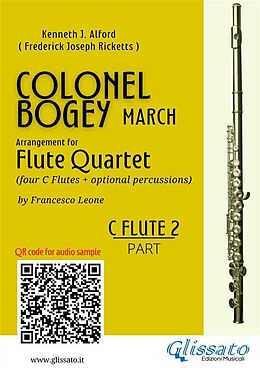 eBook (epub) C Flute 2 part of "Colonel Bogey" for Flute Quartet de Kenneth J. Alford, a cura di Francesco Leone, Frederick Joseph Ricketts