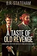 E-Book (epub) A Taste of Old Revenge von B. R. Stateham