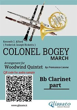 E-Book (epub) Bb Clarinet part of "Colonel Bogey" for Woodwind Quintet von Kenneth J. Alford, a cura di Francesco Leone, Frederick Joseph Ricketts