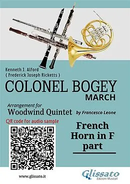 E-Book (epub) French Horn in F part of "Colonel Bogey" for Woodwind Quintet von Kenneth J. Alford, a cura di Francesco Leone, Frederick Joseph Ricketts