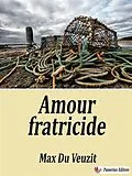 E-Book (epub) Amour fratricide von Max Du Veuzit