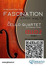 eBook (epub) Cello 2 part of "Fascination" for Cello Quartet de Dante Marchetti, a cura di Francesco Leone