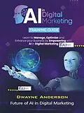 E-Book (epub) AI in Digital Marketing Training Guide von Dwayne Anderson