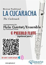 eBook (epub) C Piccolo Flute (optional) part of "La Cucaracha" for Flute Quintet/Ensemble de Mexican Traditional, a cura di Francesco Leone